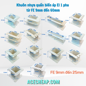 Khuôn nhựa quấn biến áp EI 1 pha từ FE 9mm đến 60mm