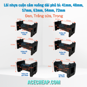 Lõi nhựa cuộn cảm vuông dài phủ bì: 41mm, 48mm, 57mm, 63mm, 54mm, 72mm
