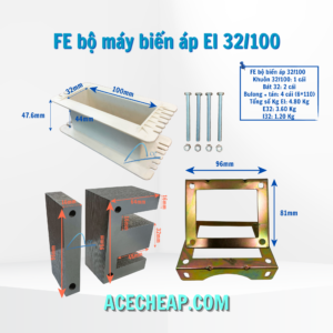 Fe bộ máy biến áp, Thép silic, Bộ máy biến áp, Cấu tạo của máy biến áp, Fe bộ máy biến áp EI 32/100