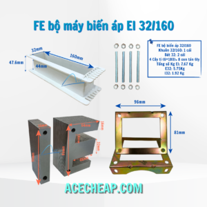Fe bộ máy biến áp, Thép silic, Bộ máy biến áp, Cấu tạo của máy biến áp, Fe bộ máy biến áp EI 32/160