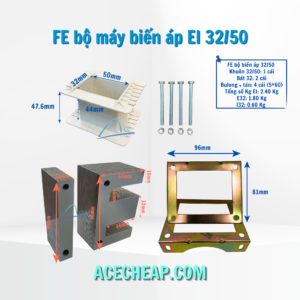 Fe bộ máy biến áp, Thép silic, Bộ máy biến áp, Cấu tạo của máy biến áp, Fe bộ máy biến áp EI 32/50