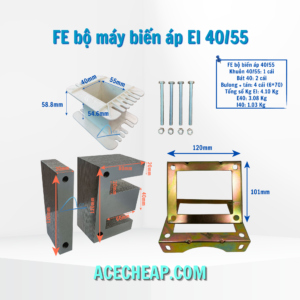 Fe bộ máy biến áp, Thép silic, Bộ máy biến áp, Cấu tạo của máy biến áp, FE bộ máy biến áp EI 40/55