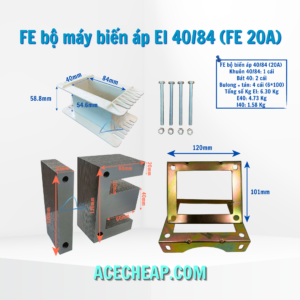 Fe bộ máy biến áp, Thép silic, Bộ máy biến áp, Cấu tạo của máy biến áp, FE bộ máy biến áp EI 40/84