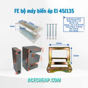 Fe bộ máy biến áp, Thép silic, Bộ máy biến áp, Cấu tạo của máy biến áp, FE bộ máy biến áp EI 45/135