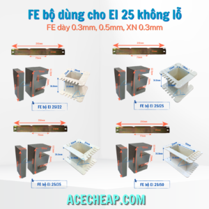 Fe bộ máy biến áp, Thép silic, Bộ máy biến áp, Cấu tạo của máy biến áp, FE EI 25/22, EI 25/25, EI 25/35, EI 25/50