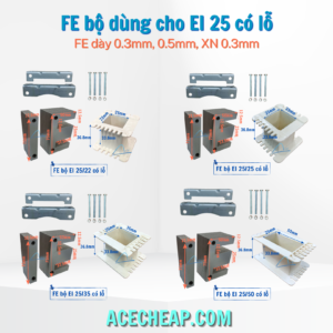 Fe bộ máy biến áp, Thép silic, Bộ máy biến áp, Cấu tạo của máy biến áp, Fe bộ máy biến áp EI 25/22, EI 25/25, EI 25/35, EI 25/50 có lỗ